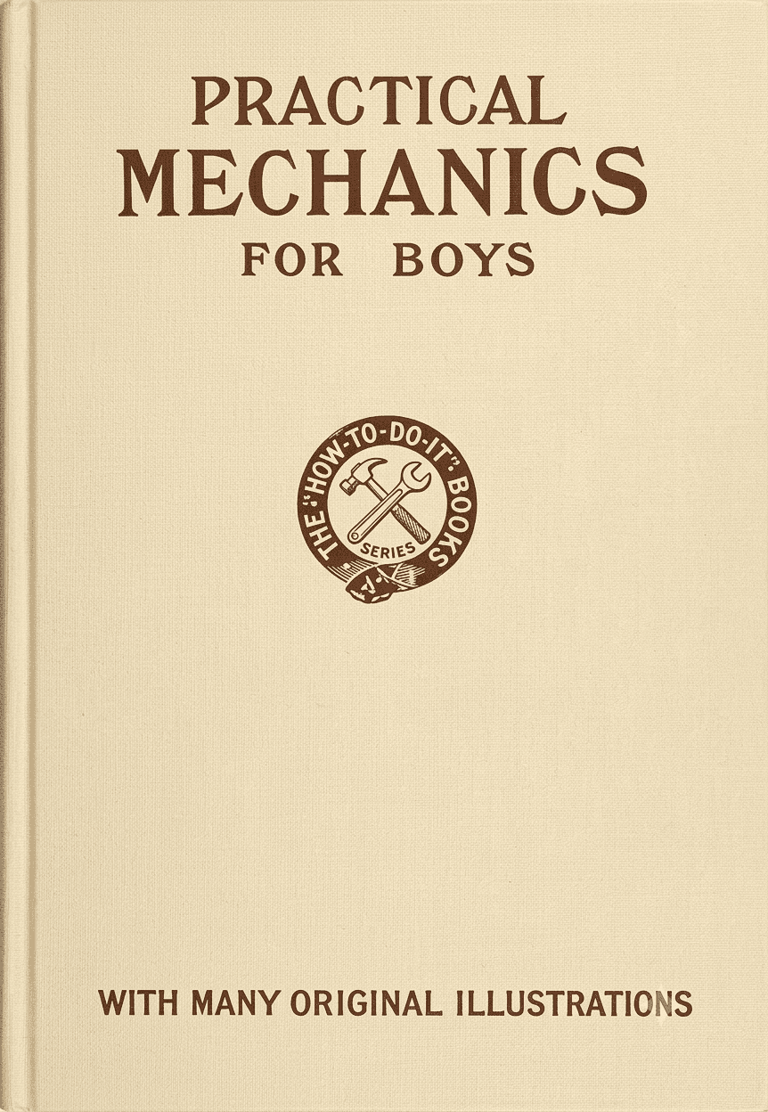 Practical Mechanics for Boys